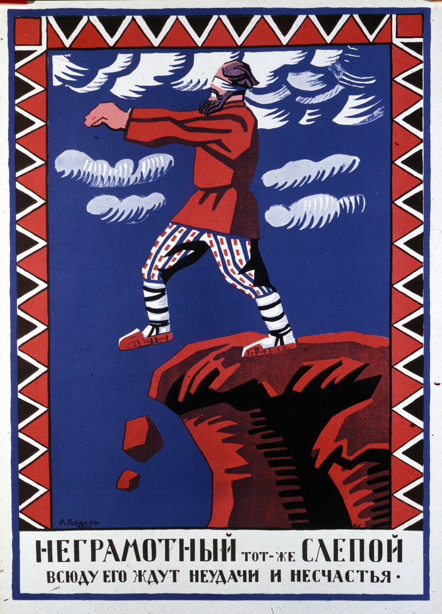 Der Analphabet ist wie ein Blinder. Unglück und Niederlagen erwarten ihn von allen Seiten, Plakat von A. Radakov von Aleksei Aleksandrovich Radakov
