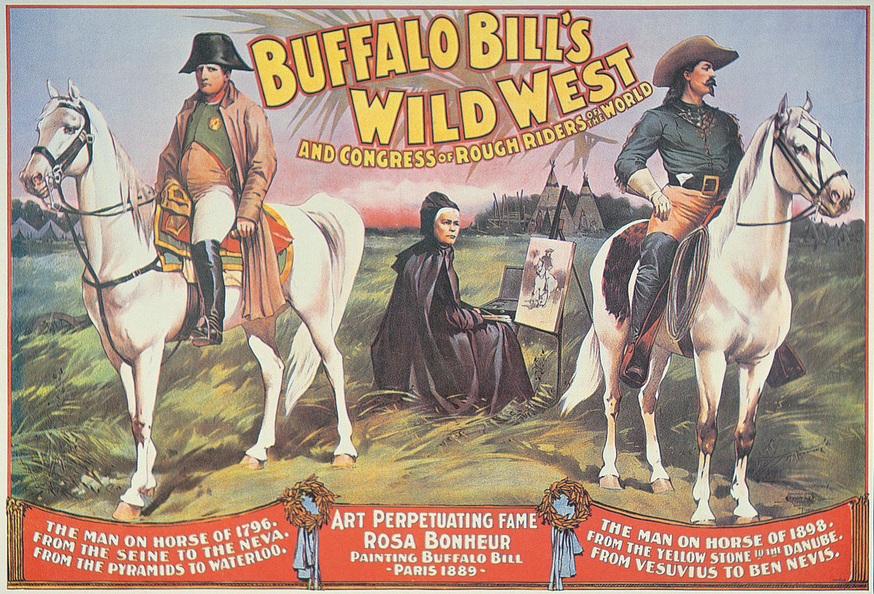Plakat für Buffalo Bills (1846-1917) Wild West Show, mit Napoleon (1769-1821) und Rosa Bonheur (1822-99) 1898 von American School