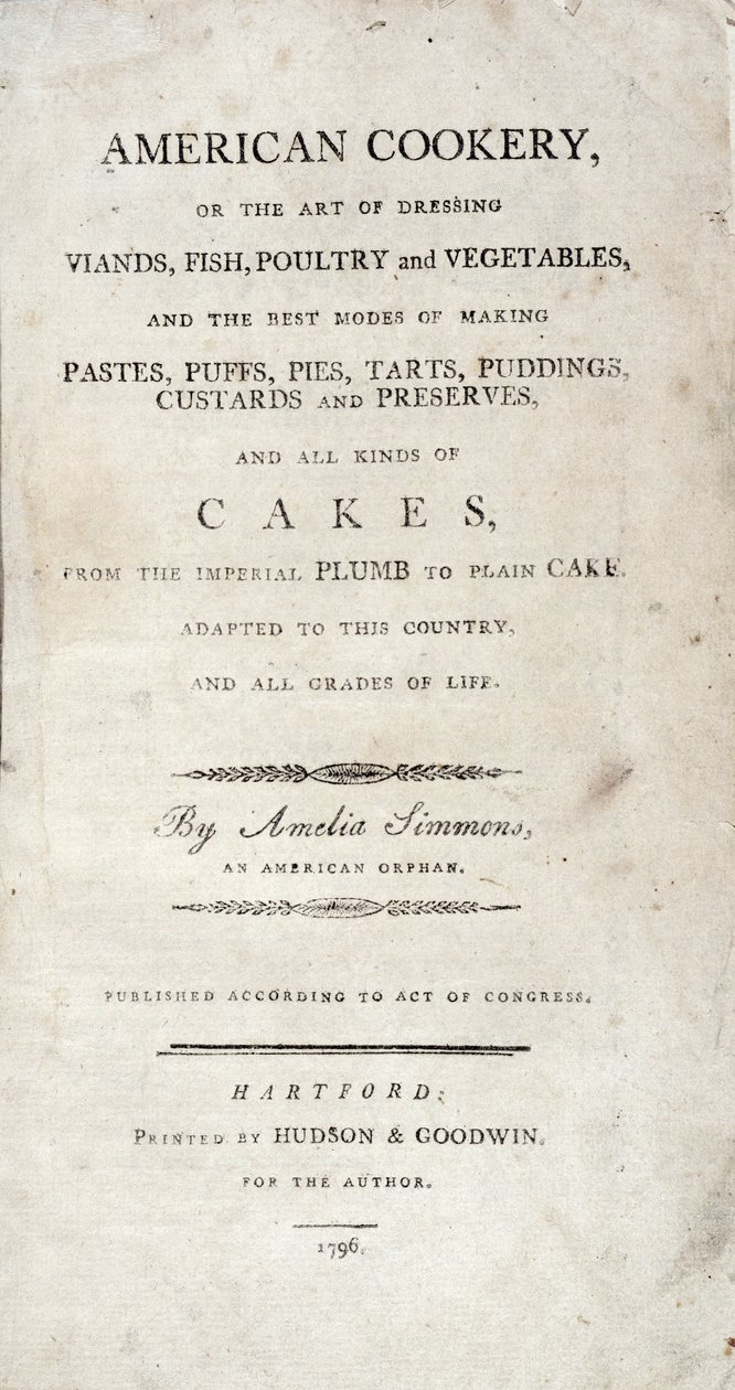 Titelseite zu American Cookery, geschrieben von Amelia Simmons, veröffentlicht von Hudson & Goodwin, 1796 von American School