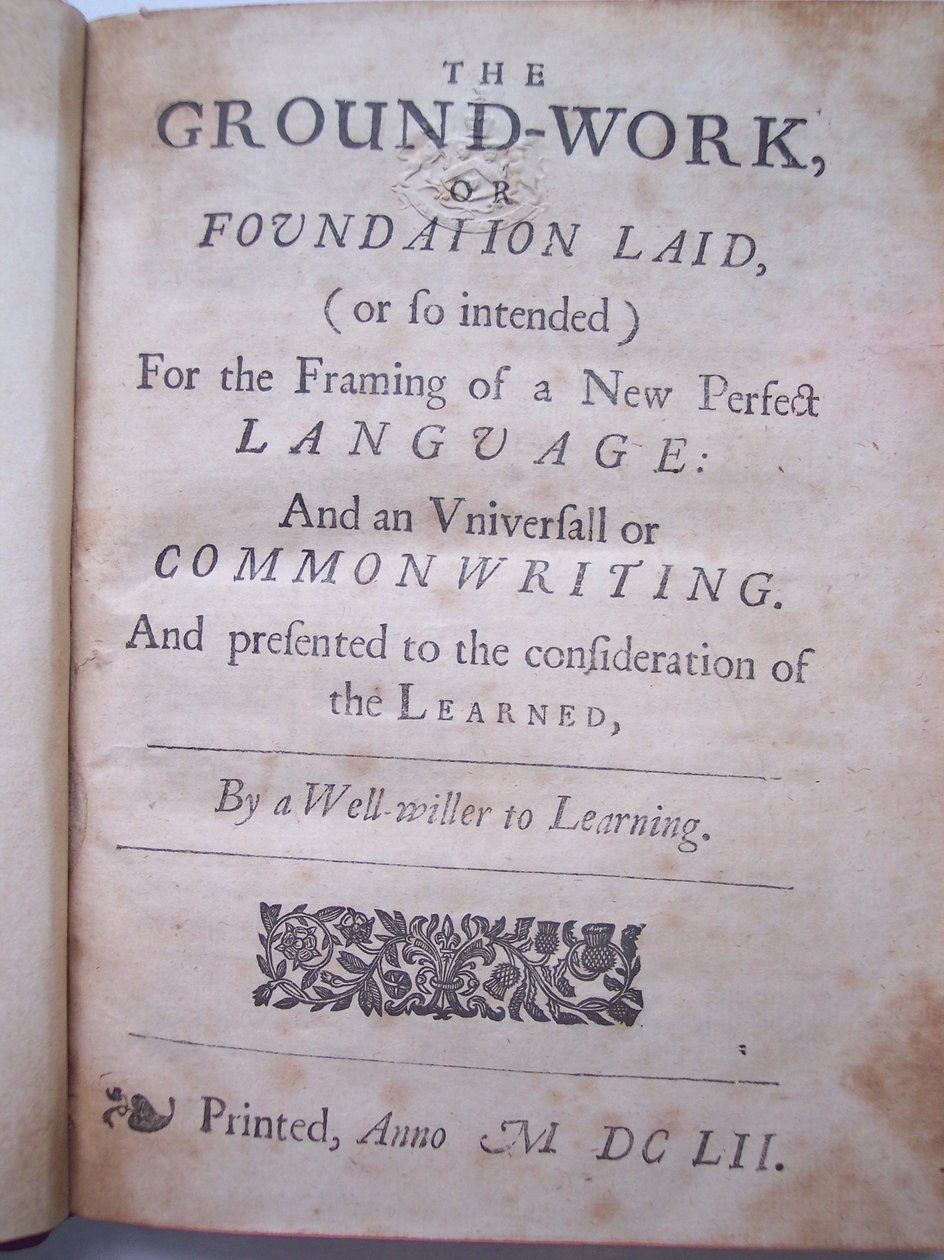 Titelseite aus The ground-work, or foundation laid, (or so intended) for the framing of a new perfect language: and an universal or commonwriting von Francis Lodowyck, veröffentlicht in London von English School