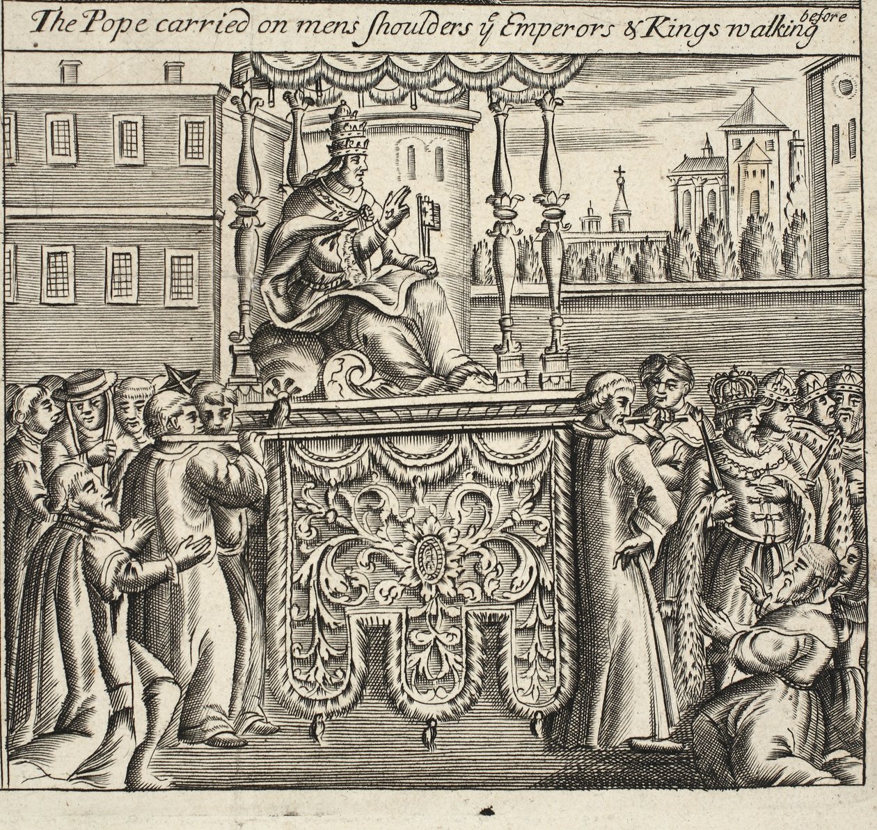 Der Papst auf den Schultern von Männern getragen, die Kaiser und Könige gehen voran, Illustration aus Acts and Monuments von John Foxe, neunte Ausgabe, veröffentlicht 1684 von English School