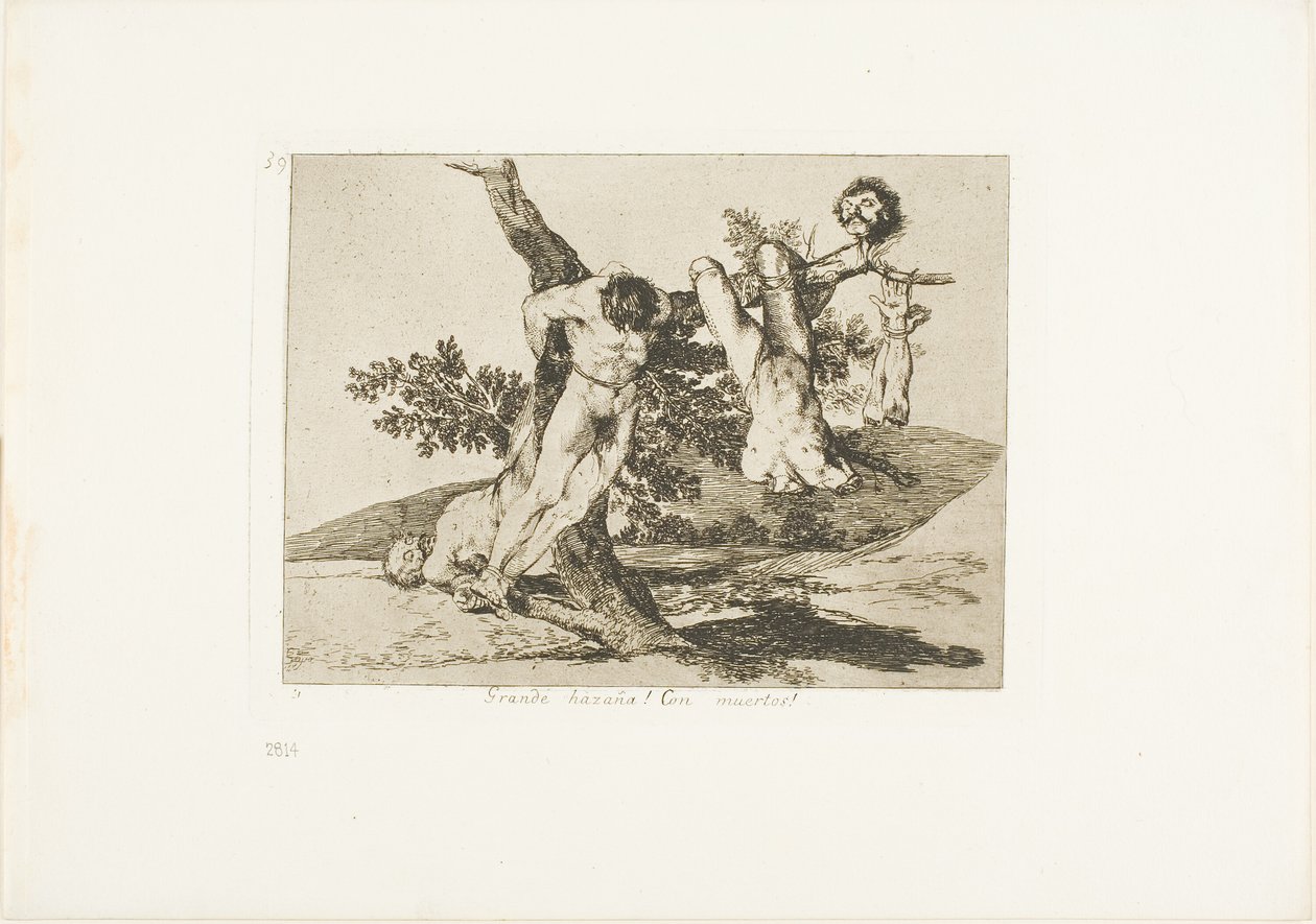Eine heldenhafte Tat! Mit Toten!, Platte 39 aus Die Schrecken des Krieges von Francisco Jose de Goya y Lucientes