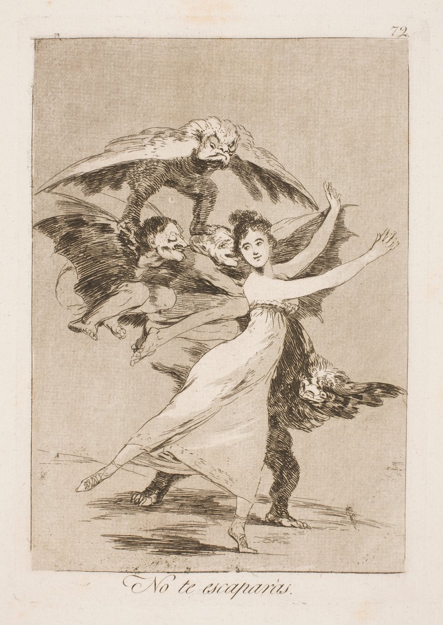 Du entkommst uns nicht von Francisco de Goya