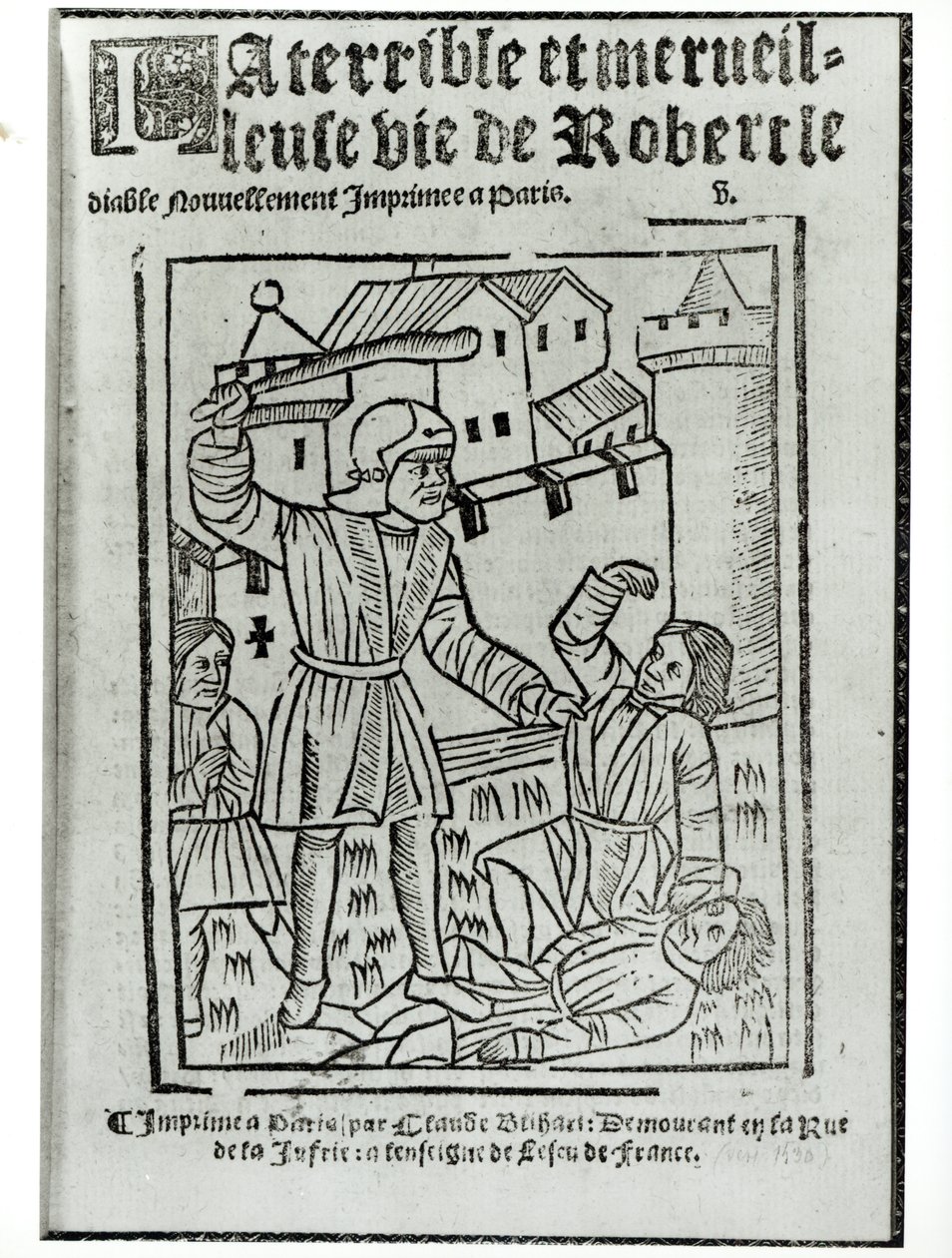 Titelseite von La Terrible et Merveilleuse Vie de Robert le Diable, veröffentlicht von Claude Blihart, 1563 von French School