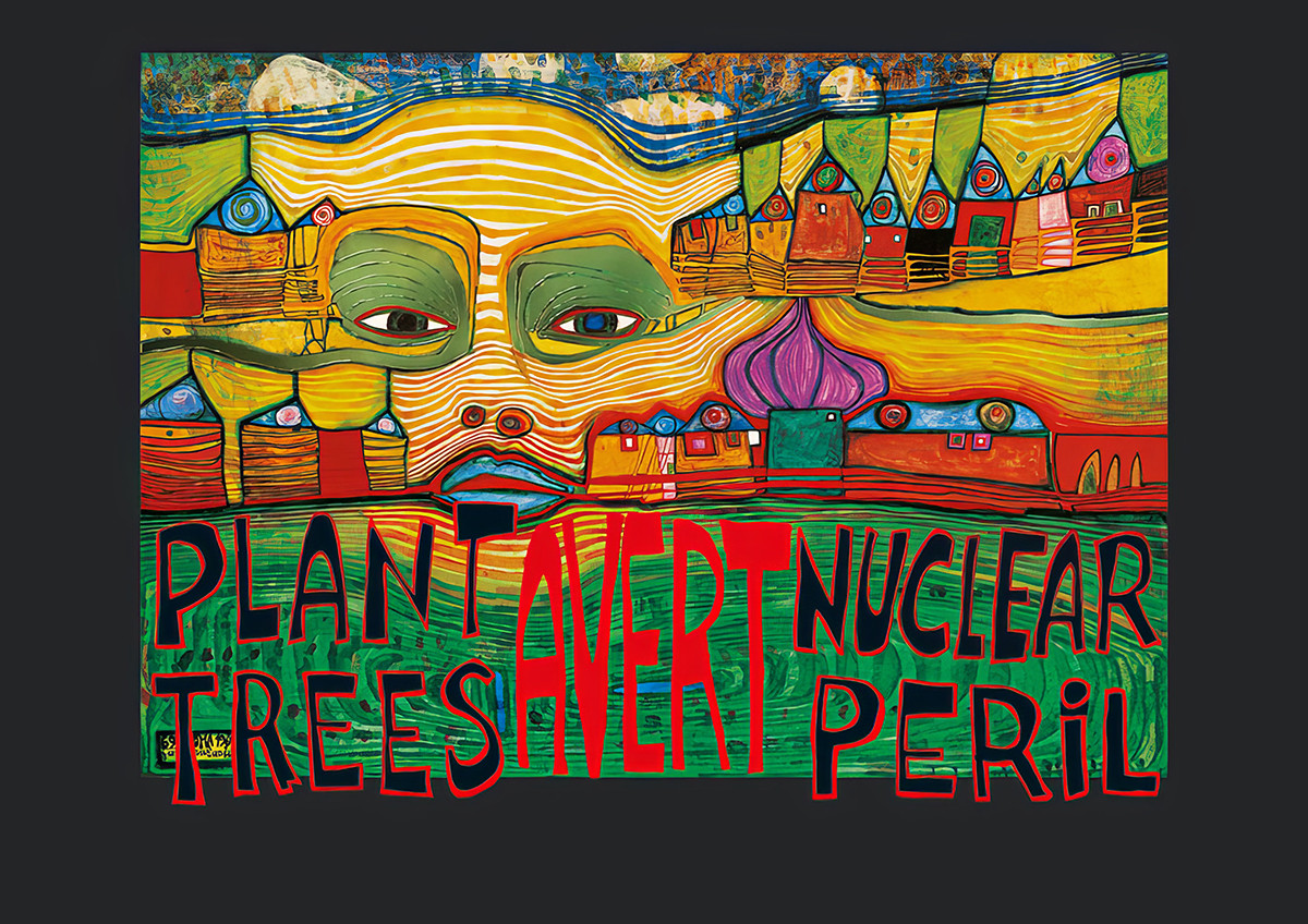 Plant Trees - Avert Nuclear Peril von Friedensreich Hundertwasser