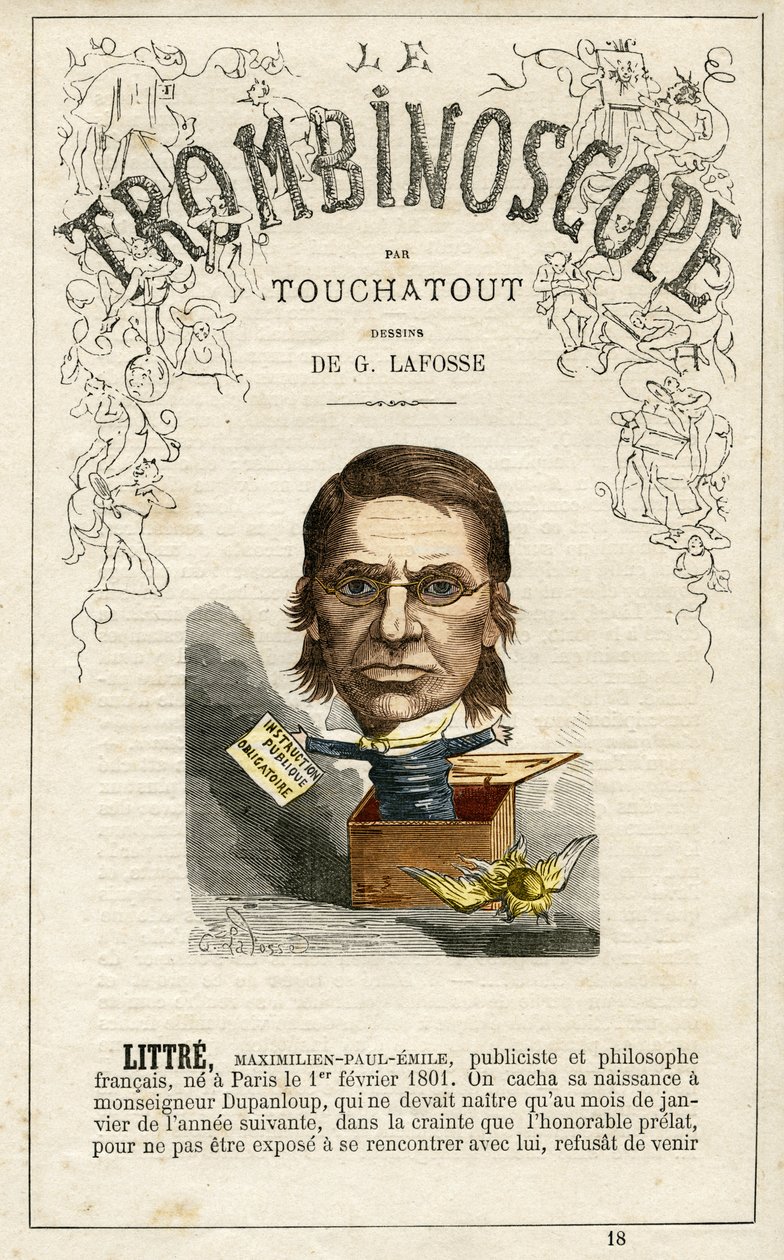 Emile LITTRE (1801-1881) - Illustration aus "Le Trombinoscope", einer satirischen politischen Zeitschrift von Leon-Charles Bienvenu, bekannt als Touchatout (1835-1910) Monographie Nr. 18, Imprimerie Vallee, Paris von Georges Lafosse