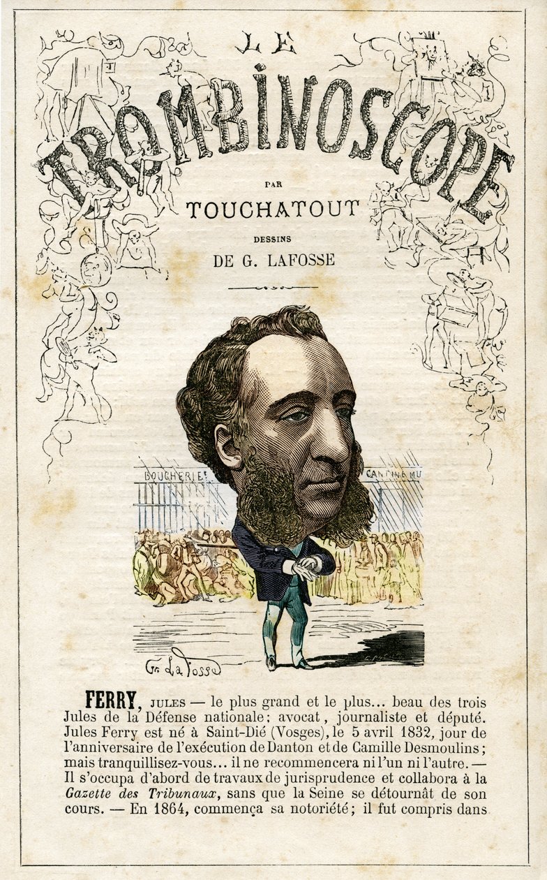 FERRY Jules Francois Camille Ferry (1832-1893) - Illustration aus "Le Trombinoscope", einer satirischen politischen Zeitschrift von Leon-Charles Bienvenu, bekannt als Touchatout (1835-1910) Monographie Nr. 26, Paris von Georges Lafosse