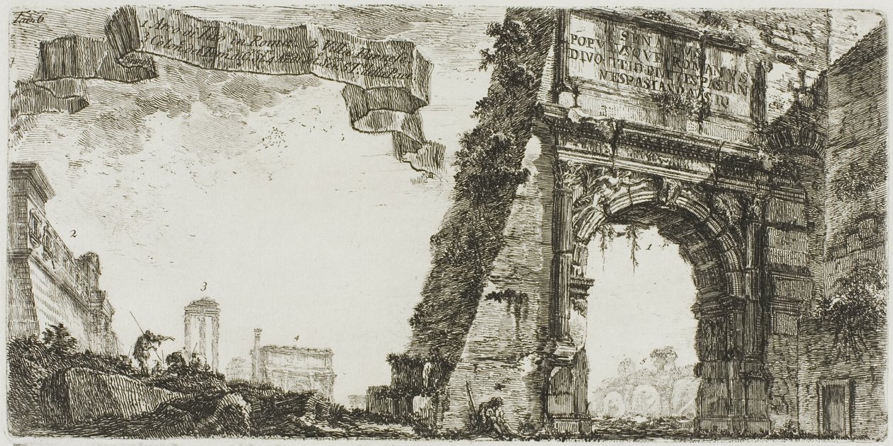1. Titusbogen. 2. Villa Farnese. 3. Säulen des Tempels des Jupiter Stator [der Unterstützer]. 4. Septimius-Severus-Bogen. 5. Tempel des Friedens, Tafel sechs aus Einige Ansichten von Triumphbögen und anderen Denkmälern von Giovanni Battista Piranesi