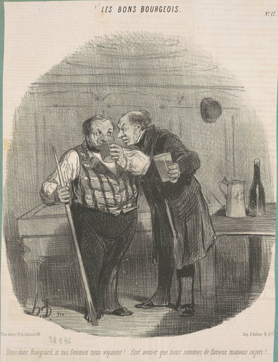 Sag mal, Ravignard, wenn unsere Frauen uns sehen würden! ... von Honoré Daumier