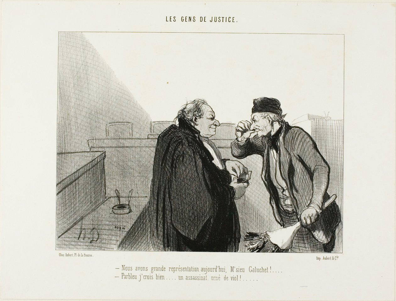 „- Heute sollte eine großartige Vorstellung sein, Herr Galuchet... - Das denke ich auch... Ein Mordfall mit einer Vergewaltigung...“, Platte 31 aus Les Gens De Justice von Honoré Victorin Daumier