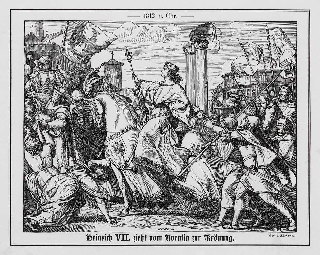 König Heinrich VII. von Deutschland auf dem Weg zu seiner Krönung als Heiliger Römischer Kaiser von Karl Ludwig Adolf Ehrhardt