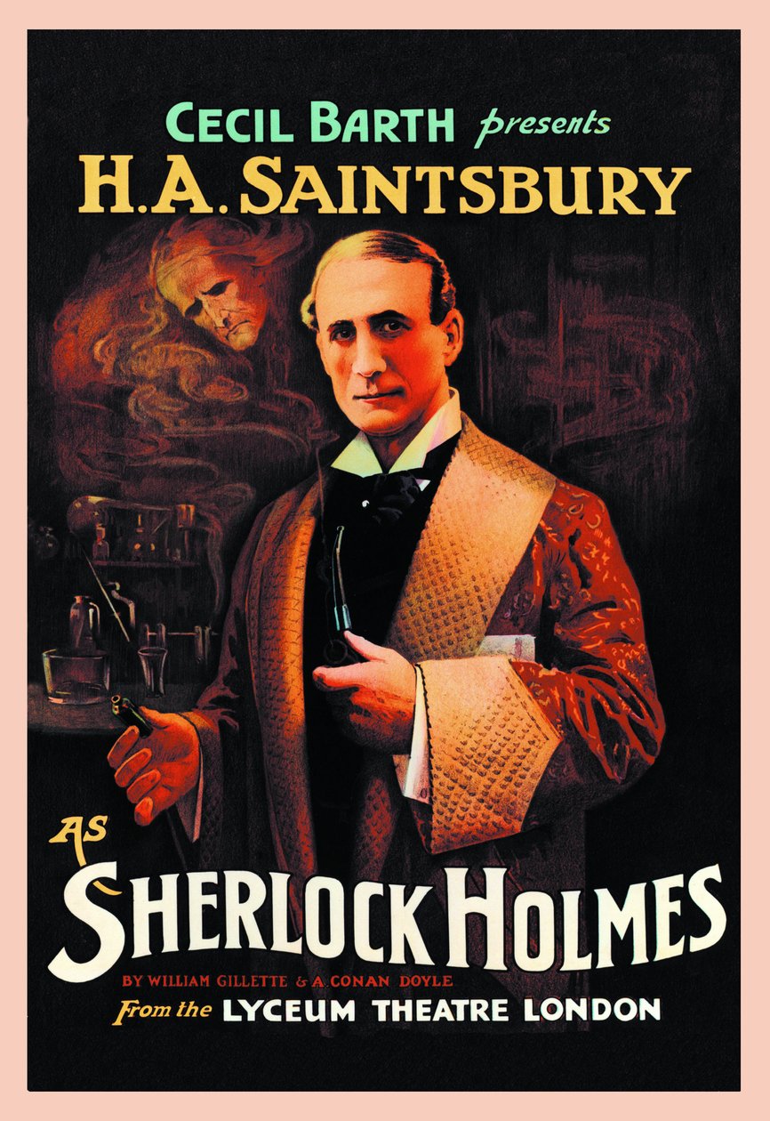 Plakat des Theaterstücks „Sherlock Holmes“ von William Hooker Gillette (1853-1937) und Arthur Conan Doyle (1859-1930): „Cecil Barth präsentiert H A Saintsbury (Harry Arthur Saintsbury 1869-1939) als Sherlock Holmes“ im Lyceum Theatre London im Jahr 1903 von Unbekannt