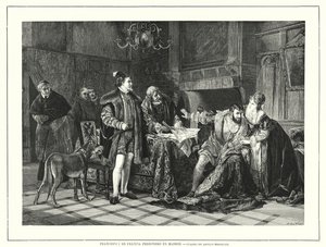 König Franz I. von Frankreich in Mailand nach seiner Niederlage in der Schlacht von Pavia gefangen von Adolph (after) Treidler
