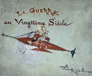 Ein Luftschiff - in „Der Krieg im zwanzigsten Jahrhundert“ von Robida von Albert Robida