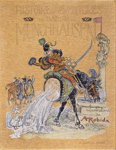 Titelblatt von „Geschichten und Abenteuer des Baron von Münchhausen“ illustriert von A. Robida (1848 - 1926).