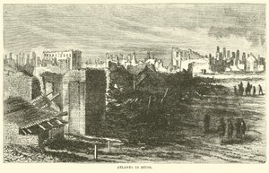 Atlanta in Trümmern, November 1864