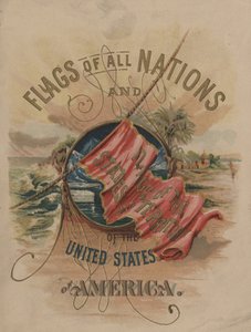 Flaggen aller Nationen und der Staaten und Territorien der Vereinigten Staaten von Amerika (Chromolitho)