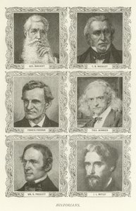 Historiker, George Bancroft, T. B. Macauley, Francis Parkman, Theodor Mommsen, William H. Prescott, J. L. Motley von American School