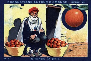 Produktionen rund um die Welt: Orange in Algerien. Chromolithografie von 1933 im „Joseph-Milliat-Album“