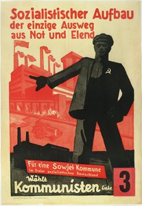 Sozialistischer Aufbau, der einzige Ausweg aus Armut und Not. Für eine sowjetische Kommune in einem freien sozialistischen Deutschland!