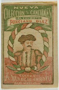 Eine neue Sammlung von Liedern für den tapferen Ponciano Diaz