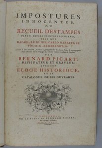 Unschuldige Täuschungen oder Sammlung von Stichen nach verschiedenen berühmten Malern wie Raffael, Guido Reni, Carlo Maratti, Nicolas Poussin, Rembrandt usw. In Nachahmung ihrer Werke gestochen ... von Bernard Picart, Zeichner und Kupferstecher: mit von Bernard Picart