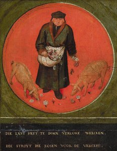 Wer seine Mühe verschwenden will, wirft Rosen vor die Schweine, 1558