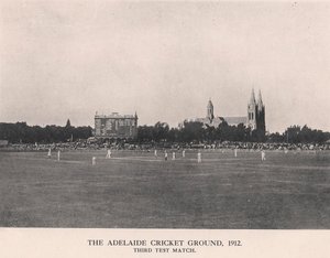 Der Adelaide Cricket Ground, Drittes Testspiel zwischen Australien und England, 1912
