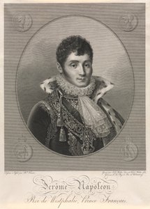 Jerome Napoleon, König von Westphalen, französischer Prinz