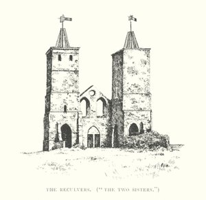 Die Reculvers, "Die zwei Schwestern"