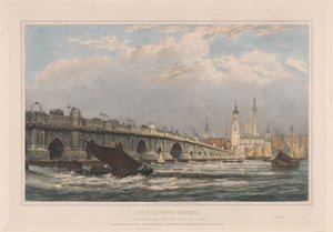 Die alte London Bridge nach der Reparatur von 1700 bis 1831/1832 von Edward William Cooke