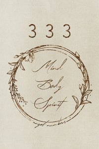 Geist Körper Seele 333