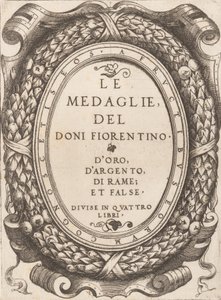 Titelblatt: Le Medaglie del Doni Fiorentino, ca. 1548 von Enea Vico