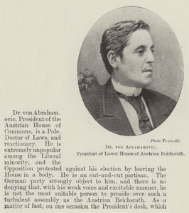 Dr. von Abrahamovic, Präsident des Unterhauses des österreichischen Reichsrats