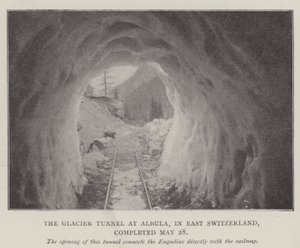Der Gletschertunnel bei Albula in der Ostschweiz, fertiggestellt am 28. Mai von English Photographer