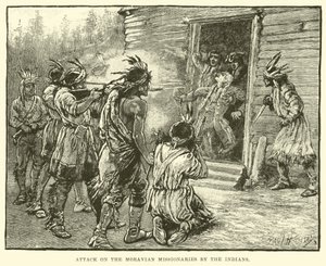 Angriff der Indianer auf die Missionare der Herrnhuter Brüdergemeine von English School