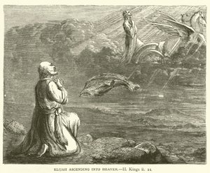 Elia fährt in den Himmel, II, Könige, ii