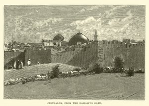 Jerusalem, vom Damaskustor aus von English School