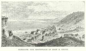 Sandgate, der Geburtsort von John B. Gough (Gravur)