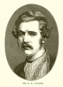 Sir A H Layard von English School