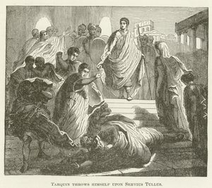 Tarquin wirft sich auf Servius Tullius
