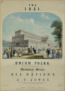 Die 1851 Union Polka. Respektvoll gewidmet dem mechanischen Genie aller Nationen von J.G. Jones, Meister der Band 16th Queens Lancers