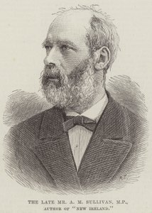 Der verstorbene Herr A. M. Sullivan, MP, Autor von "New Ireland" von English School