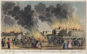 Der Mob zerstört und setzt das Kings Bench Gefängnis und das Haus der Korrektur in St. Georges Fields in Brand