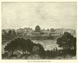 Ansicht von Jerusalem vom Osten von English School