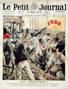 An die Arbeit! Keine Ruhe, keine Diskussion. Frankreich muss wieder aufgebaut werden. Beeilen Sie sich!, Ende der Rede von Georges Clemenceau in der Abgeordnetenkammer, aus Le Petit Journal, 4. Januar 1920