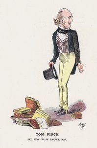 Tom Pinch, Rt. Hon. W. H. Lecky