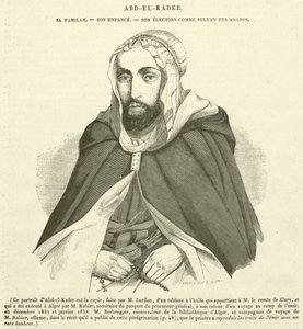 Abd-el-Kader, seine Familie, seine Kindheit, seine Wahl zum Sultan der Araber (Gravur) von French School