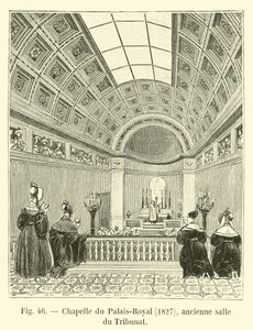 Kapelle des Palais-Royal, 1827, ehemaliger Sitzungssaal des Tribunats von French School
