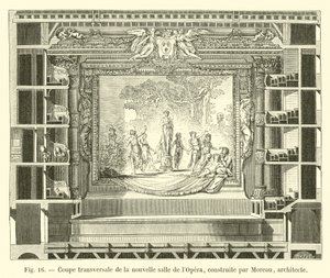 Querschnitt des neuen Opernsaals, gebaut von Moreau, Architekt